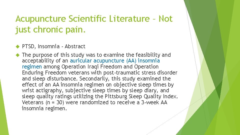 Acupuncture Scientific Literature – Not just chronic pain. PTSD, Insomnia - Abstract The purpose