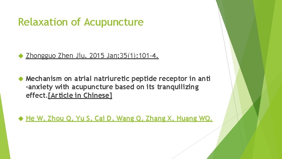 Relaxation of Acupuncture Zhongguo Zhen Jiu. 2015 Jan; 35(1): 101 -4. Mechanism on atrial