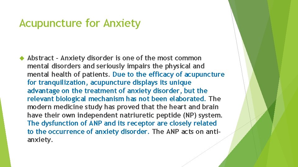 Acupuncture for Anxiety Abstract - Anxiety disorder is one of the most common mental