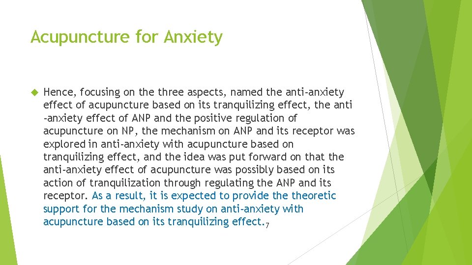 Acupuncture for Anxiety Hence, focusing on the three aspects, named the anti-anxiety effect of