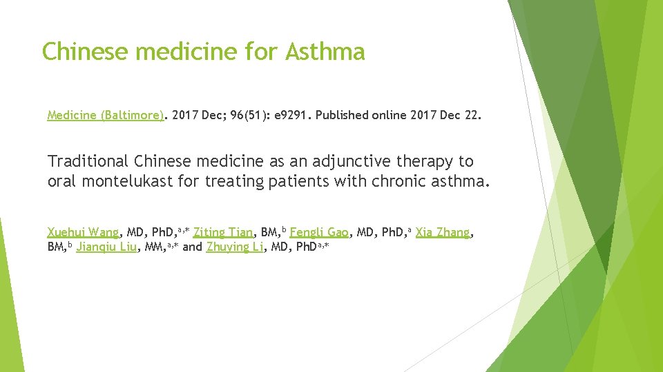 Chinese medicine for Asthma Medicine (Baltimore). 2017 Dec; 96(51): e 9291. Published online 2017