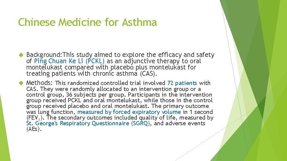 Chinese Medicine for Asthma Background: This study aimed to explore the efficacy and safety