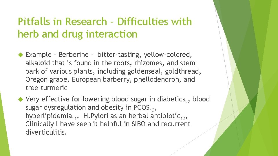 Pitfalls in Research – Difficulties with herb and drug interaction Example – Berberine -