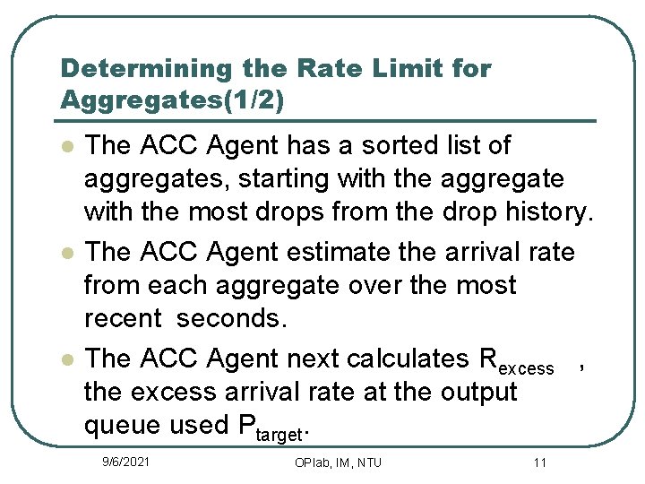 Determining the Rate Limit for Aggregates(1/2) l l l The ACC Agent has a