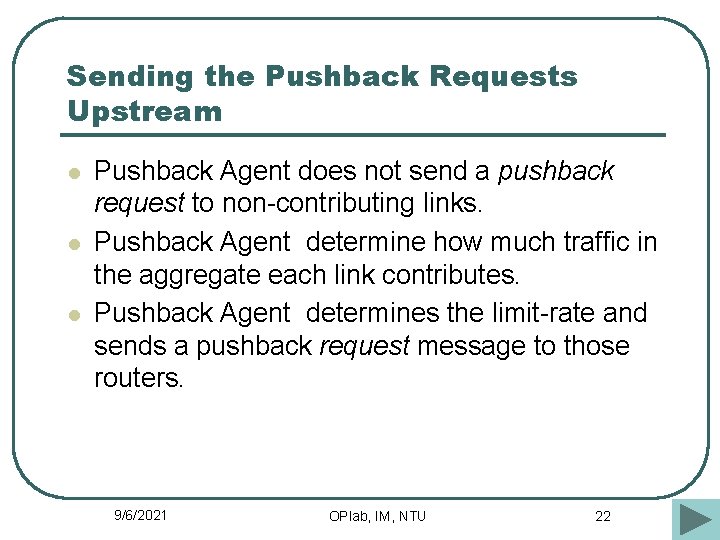 Sending the Pushback Requests Upstream l l l Pushback Agent does not send a