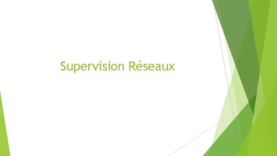 Supervision Réseaux 