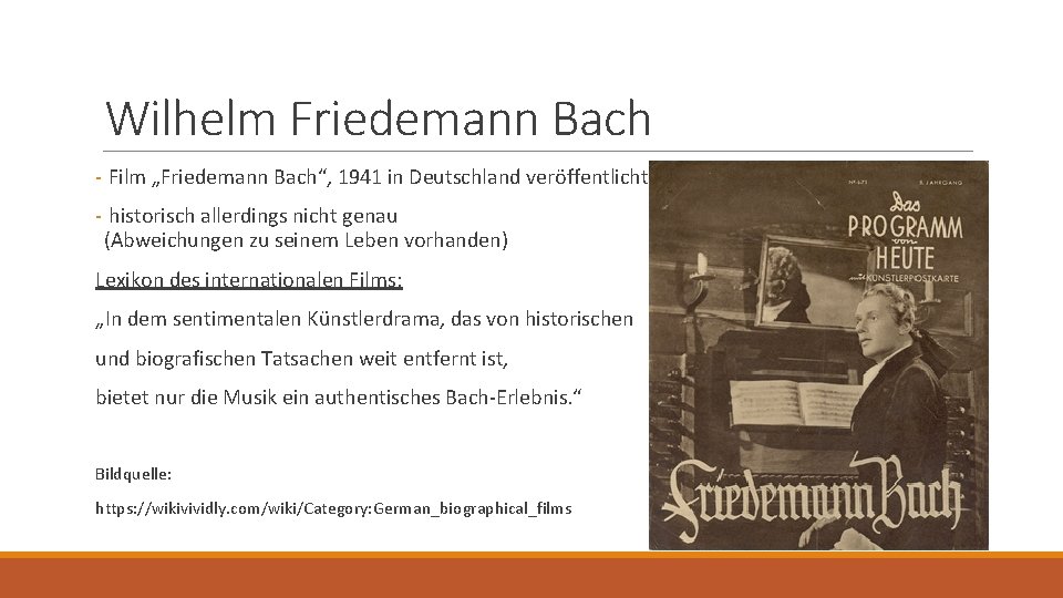 Wilhelm Friedemann Bach - Film „Friedemann Bach“, 1941 in Deutschland veröffentlicht - historisch allerdings