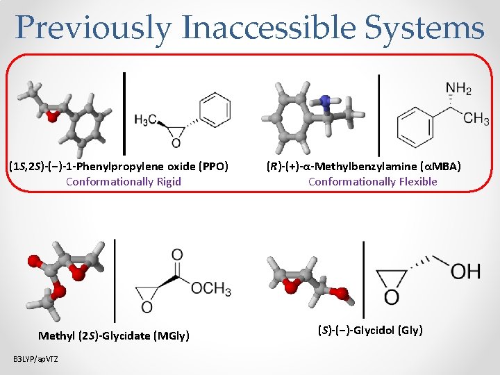 Previously Inaccessible Systems (1 S, 2 S)-(−)-1 -Phenylpropylene oxide (PPO) Conformationally Rigid Methyl (2