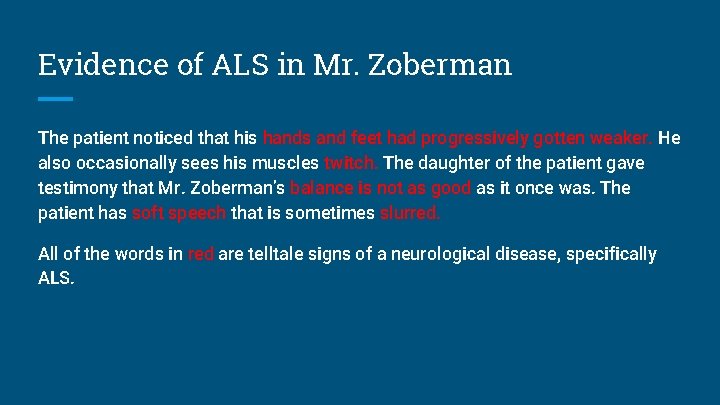 Evidence of ALS in Mr. Zoberman The patient noticed that his hands and feet