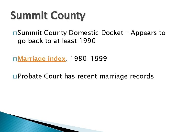 Summit County � Summit County Domestic Docket – Appears to go back to at