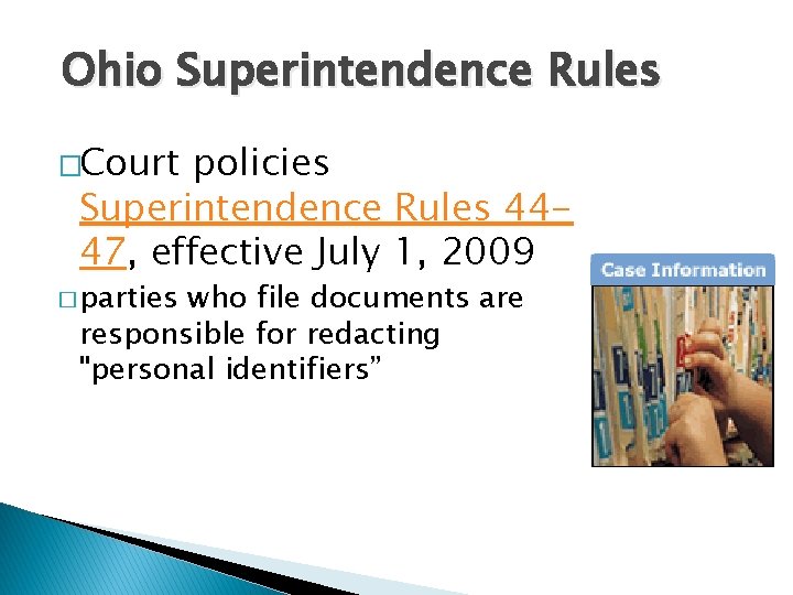 Ohio Superintendence Rules �Court policies Superintendence Rules 4447, effective July 1, 2009 � parties