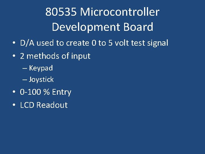 80535 Microcontroller Development Board • D/A used to create 0 to 5 volt test