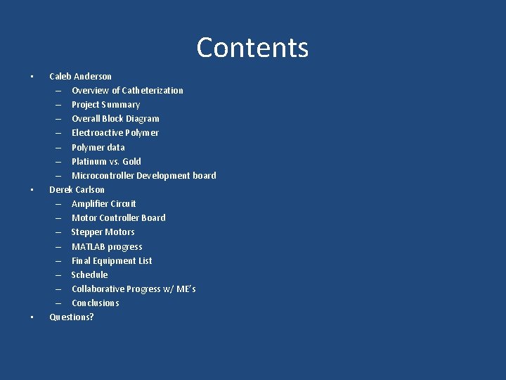 Contents • • • Caleb Anderson – Overview of Catheterization – Project Summary –
