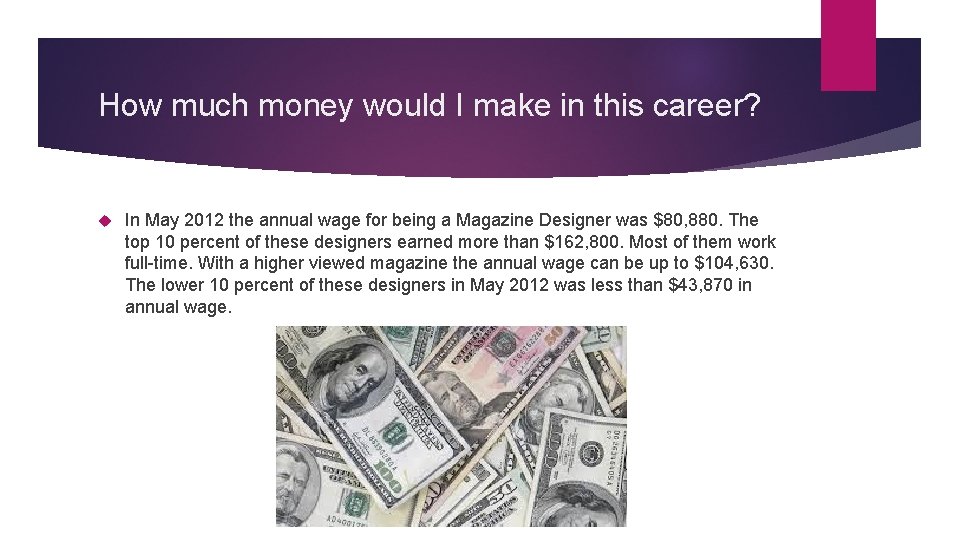 How much money would I make in this career? In May 2012 the annual