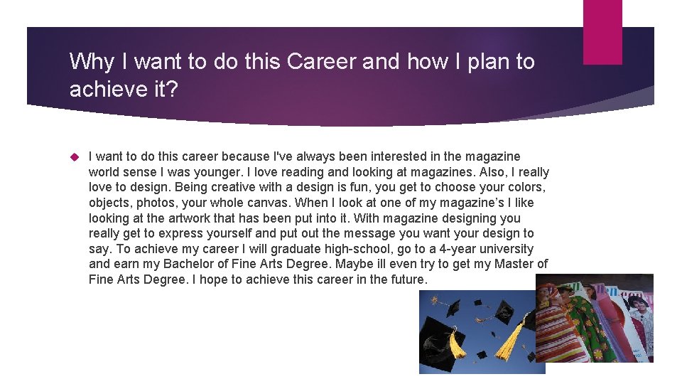 Why I want to do this Career and how I plan to achieve it?