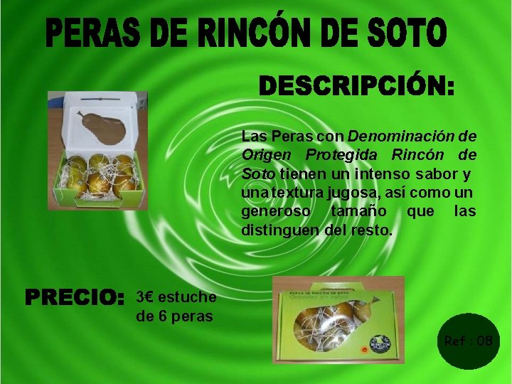 Las Peras con Denominación de Origen Protegida Rincón de Soto tienen un intenso sabor
