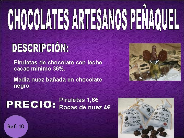 Piruletas de chocolate con leche cacao mínimo 36%. Media nuez bañada en chocolate negro