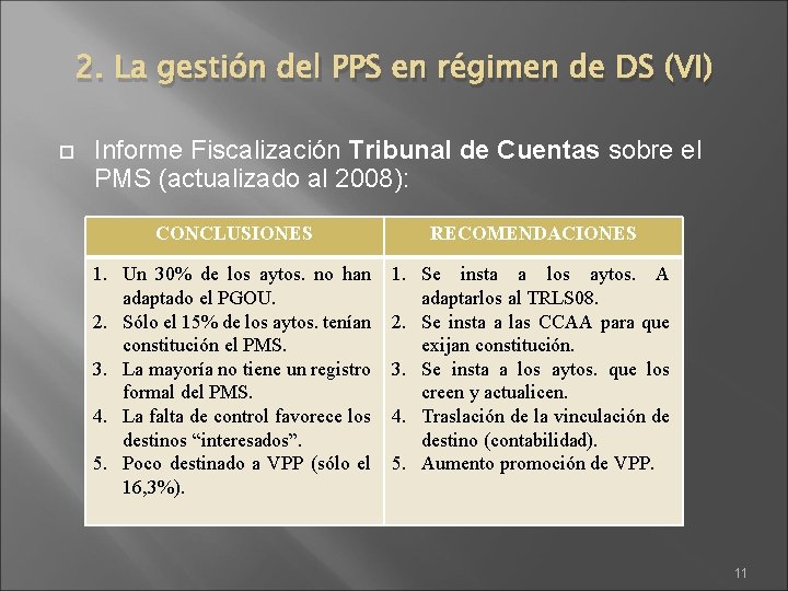 2. La gestión del PPS en régimen de DS (VI) Informe Fiscalización Tribunal de