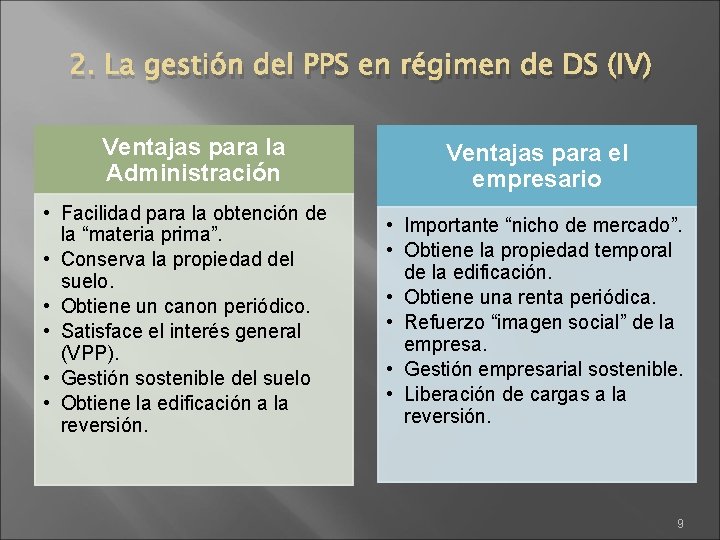 2. La gestión del PPS en régimen de DS (IV) Ventajas para la Administración