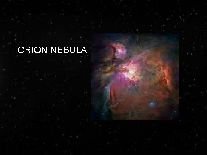 ORION NEBULA 
