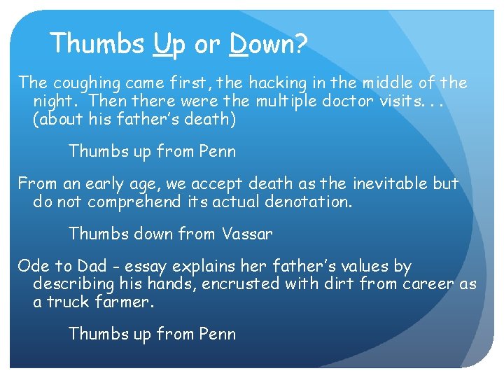 Thumbs Up or Down? The coughing came first, the hacking in the middle of