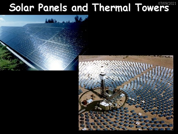Solar Panels and Thermal Towers 07/09/2021 