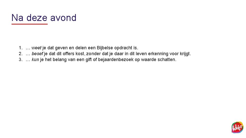 Na deze avond 1. … weet je dat geven en delen een Bijbelse opdracht