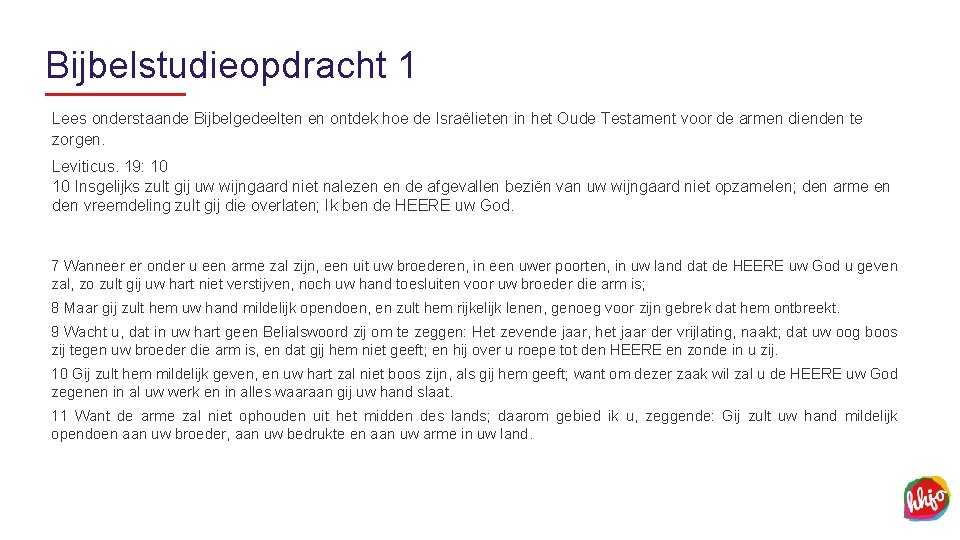 Bijbelstudieopdracht 1 Lees onderstaande Bijbelgedeelten en ontdek hoe de Israëlieten in het Oude Testament