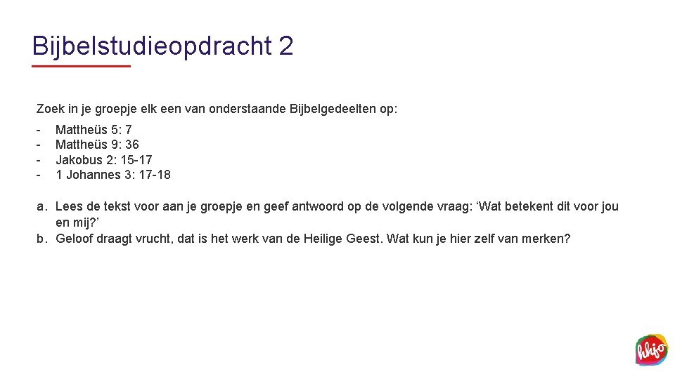 Bijbelstudieopdracht 2 Zoek in je groepje elk een van onderstaande Bijbelgedeelten op: - Mattheüs