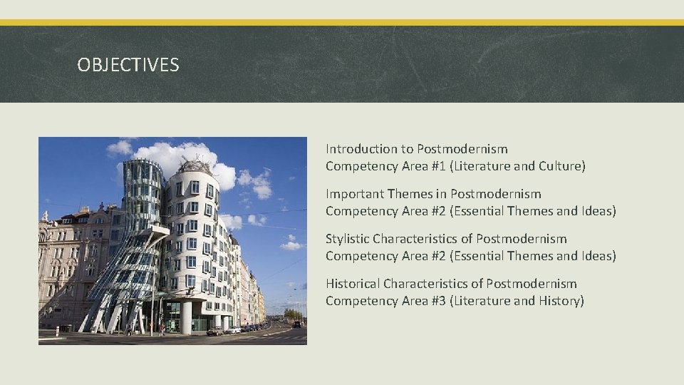 OBJECTIVES Introduction to Postmodernism Competency Area #1 (Literature and Culture) Important Themes in Postmodernism