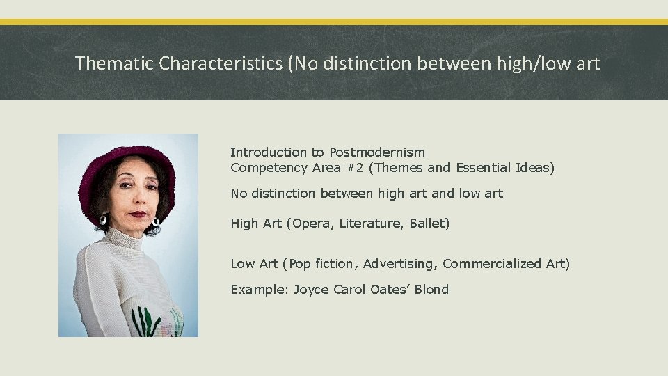 Thematic Characteristics (No distinction between high/low art Introduction to Postmodernism Competency Area #2 (Themes