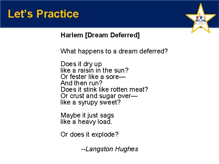 Let’s Practice Harlem [Dream Deferred] What happens to a dream deferred? Does it dry