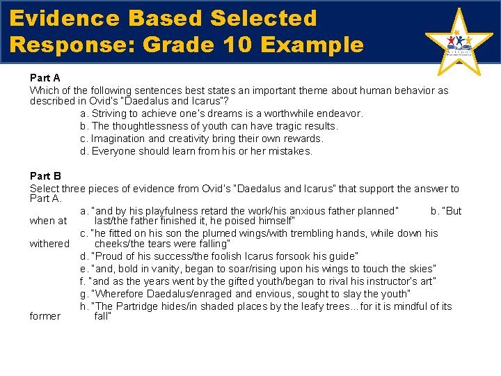 Evidence Based Selected Response: Grade 10 Example Part A Which of the following sentences