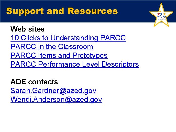 Support and Resources Web sites 10 Clicks to Understanding PARCC in the Classroom PARCC