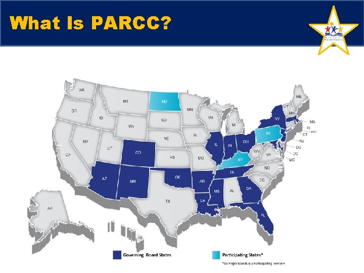 What Is PARCC? The Partnership for Assessment of Readiness for College and Careers: §