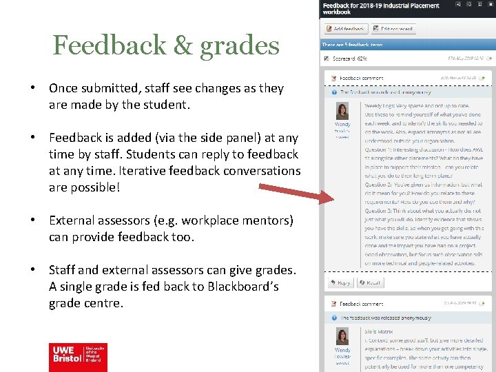 Feedback & grades • Once submitted, staff see changes as they are made by