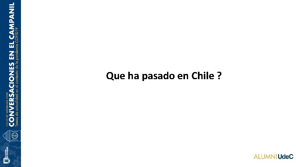 Que ha pasado en Chile ? 