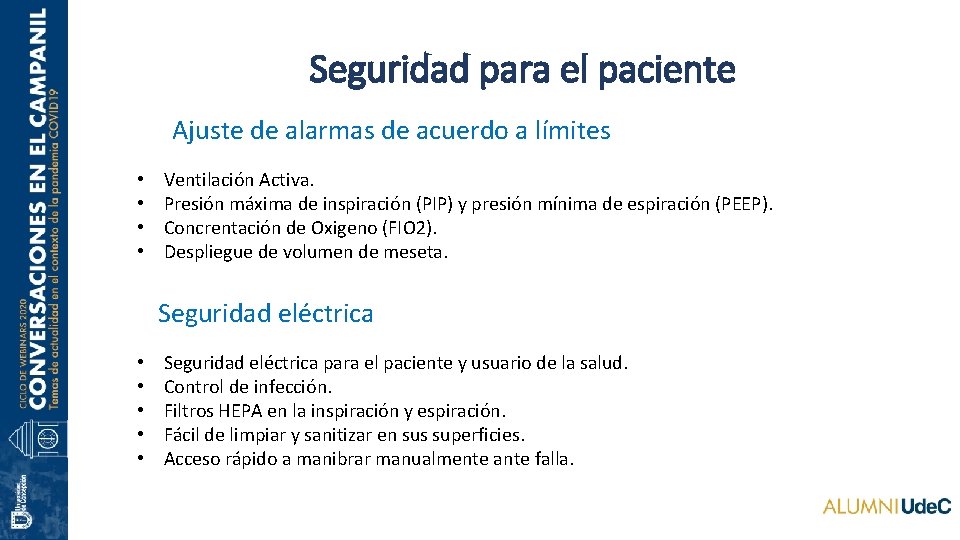 Seguridad para el paciente Ajuste de alarmas de acuerdo a límites • • Ventilación