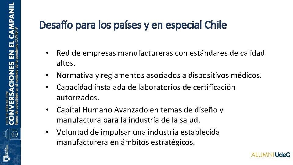 Desafío para los países y en especial Chile • Red de empresas manufactureras con