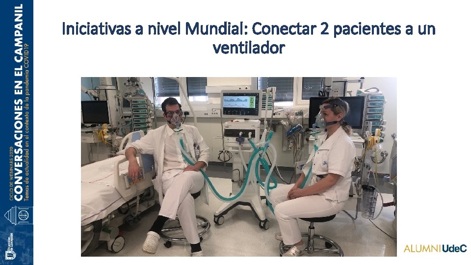 Iniciativas a nivel Mundial: Conectar 2 pacientes a un ventilador 