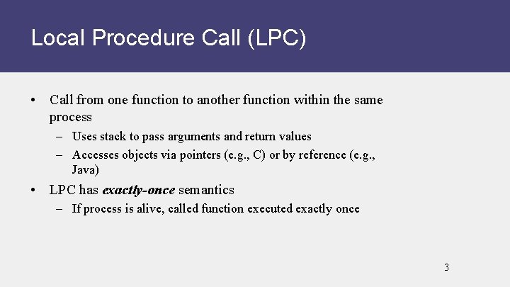 Local Procedure Call (LPC) • Call from one function to another function within the