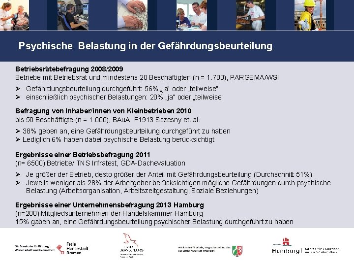 Psychische Belastung in der Gefährdungsbeurteilung Betriebsrätebefragung 2008/2009 Betriebe mit Betriebsrat und mindestens 20 Beschäftigten