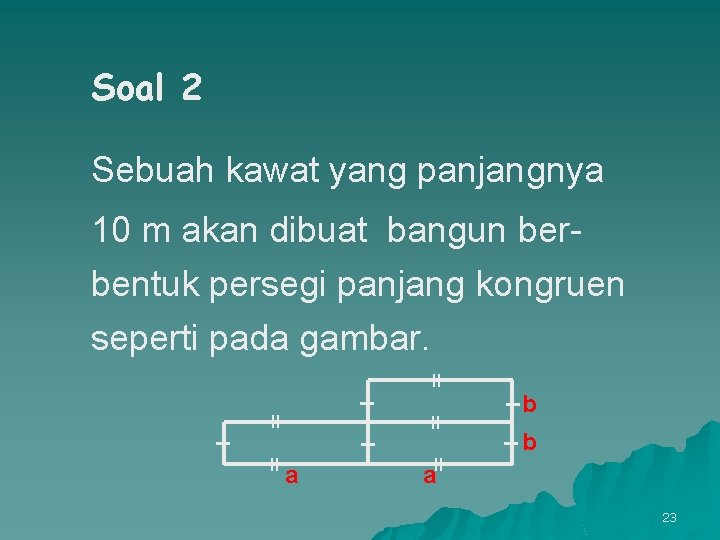 Soal 2 Sebuah kawat yang panjangnya a _ _ _b _b _ 10 m