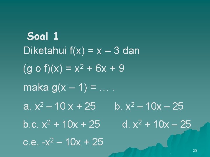 Soal 1 Diketahui f(x) = x – 3 dan (g o f)(x) = x