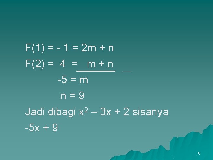 F(1) = - 1 = 2 m + n F(2) = 4 = m
