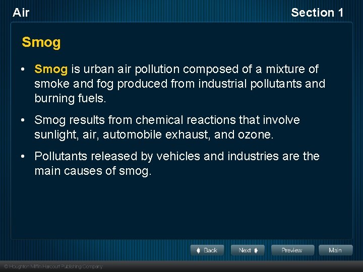 Air Section 1 Smog • Smog is urban air pollution composed of a mixture