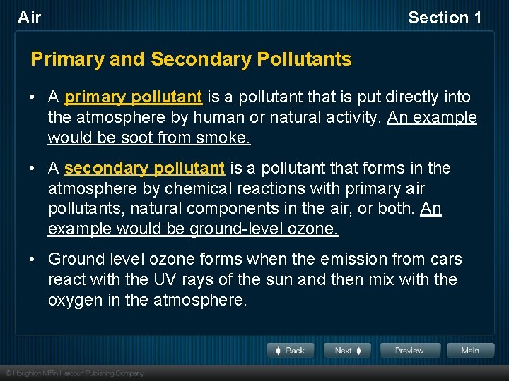 Air Section 1 Primary and Secondary Pollutants • A primary pollutant is a pollutant