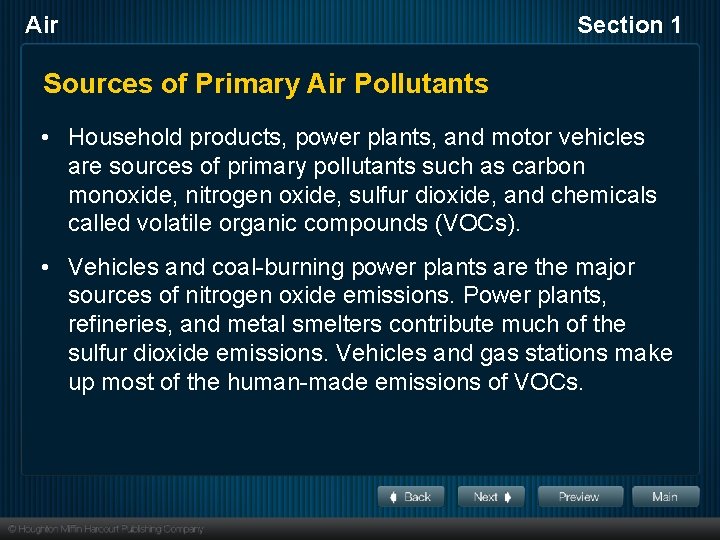 Air Section 1 Sources of Primary Air Pollutants • Household products, power plants, and