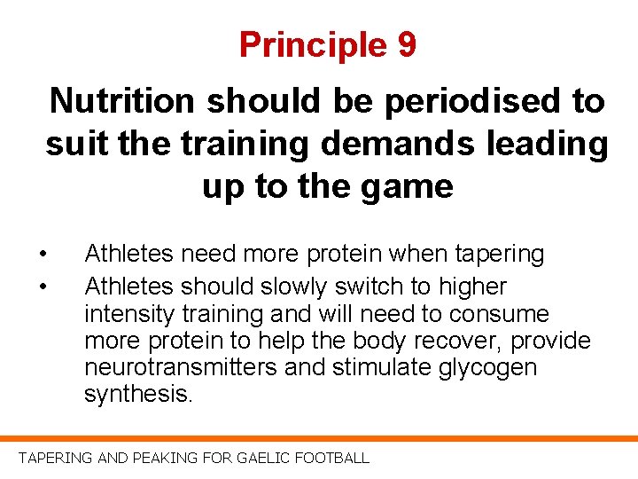 Principle 9 Nutrition should be periodised to suit the training demands leading up to