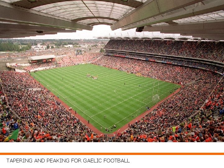 TAPERING AND PEAKING FOR GAELIC FOOTBALL 
